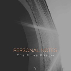 Premiere: Omer Grinker & Pellon - Personal Notes (Pablo Bolivar Club Vision)