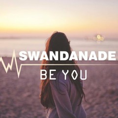 Swandanade - Be You