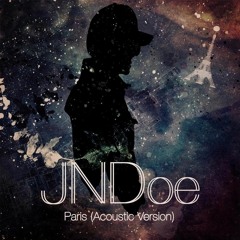 The Chainsmokers - Paris (Acoustic Version) [JNDoe Cover]