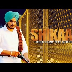 Shikaar I Sidhu Moosewala I Hammy Muzic I Guri Nimana