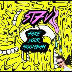 ST7V - FAKE YOUR MOOMBAH(LATINORESISTE RELEASE)
