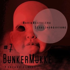 MariaMagdalena & Schallvergiftung - Ein Brett im Kornfeld [ 01:06:35 - Techno!130! ] BɄNKER MɄKKE #7