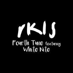 rkls feat. White Nite - Fourth Tune (incl. Fka Mash and Stan Forebee Remixes)