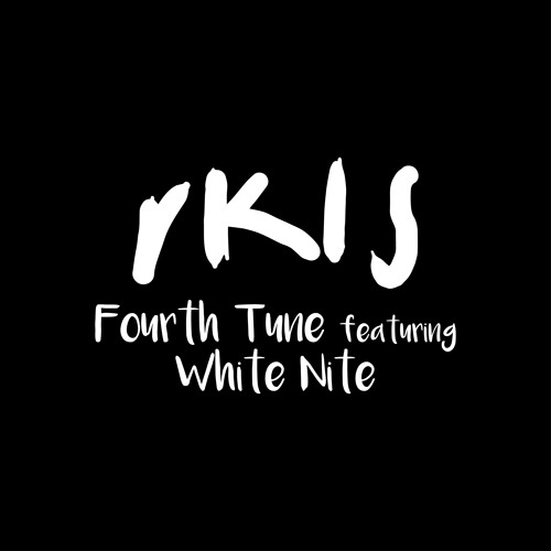 rkls feat. White Nite - Fourth Tune (incl. Fka Mash and Stan Forebee Remixes)