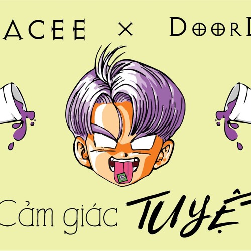 Cảm Giác Tuyệt - Pacee x DoorDie