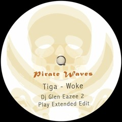 Tiga - Woke (Dj Glen Eazee To Play Edit)