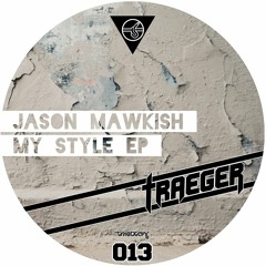Jason Mawkish - MY Style EP Teaser // Triebton (TTT013, Vö 18.10.)