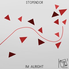 stopendor - I'm Alright [BUY = FREE DOWNLOAD]