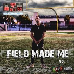 Field Made Me (Vol. 1)