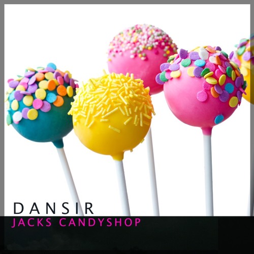 DANSIR - JACKS CANDYSHOP (192 kbit/s)