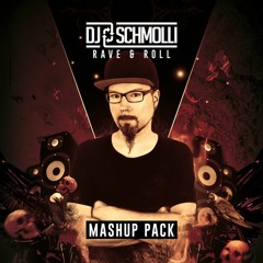 DJ Schmolli "Rave & Roll" Mashup Pack