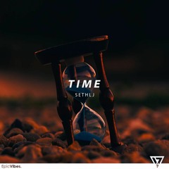 SethLJ - Time [Epic Vibes Release]