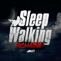 Mozzy Sleep Walking Challenge