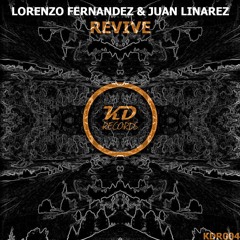 Lorenzo Fernández & Juan Linarez - Revive (Original Mix)