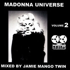 Madonna - - - Universe 2 .. Mixed By - JAMIE MANGO TWIN