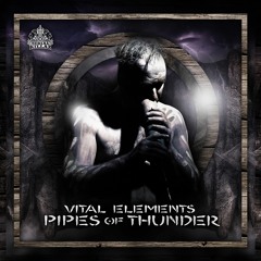 Vital Elements - Pipes Of Thunder EP - Mini Mix