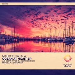 Markus Hakala - Ocean At Night (Original Mix) [ESH059] (OUT NOW)
