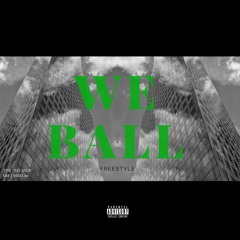 Tye  "So Sick" / We Ball Freestyle