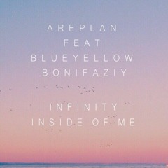 Infinity Inside Of Me feat. Blueyellow Bonifaziy