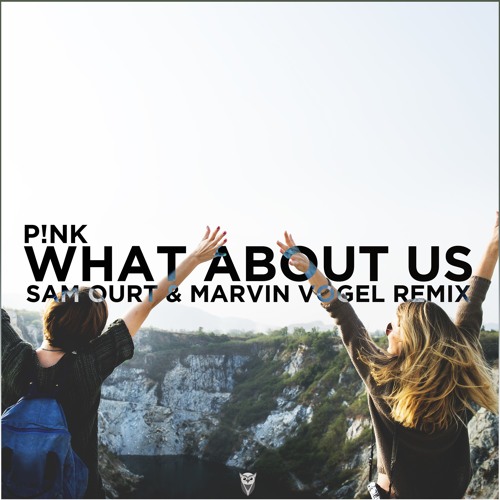 Download Lagu P!nk - What About Us (Sam Ourt & Marvin Vogel Remix) [free download - buy link]
