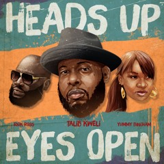 Heads Up Eyes Open - ft. Rick Ross & Yummy Bingham, prod. J Rhodes