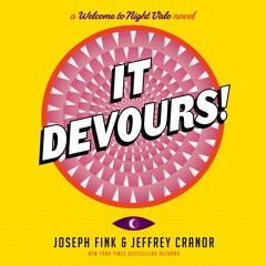 IT DEVOURS! by Joseph Fink & Jeffrey Cranor