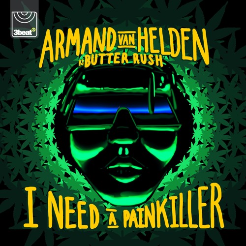 Armand Van Helden Vs. Butter Rush - I Need A Painkiller (Radio Edit)