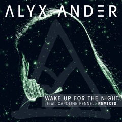 Wake Up For The Night ft. Caroline Pennell (Gramercy Remix)