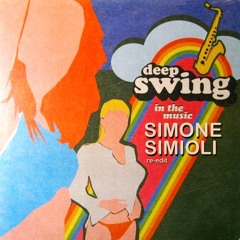 Deep Swing - IN THE MUSIC (Simone Simioli Re-edit)