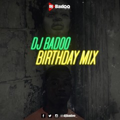 DJ BADOO's BIRTHDAY MIX