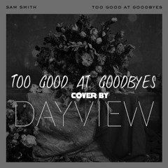 Sam Smith - Too Good At Goodbyes Piano Cover by Dayview