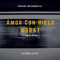 Amor Con Hielo - Morat Piano Cover