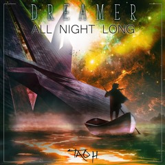 Tao H - All Night Long [DREAMER LP]