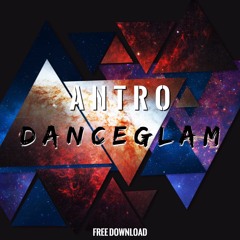 ANTRO - Danceglam (Original Mix)