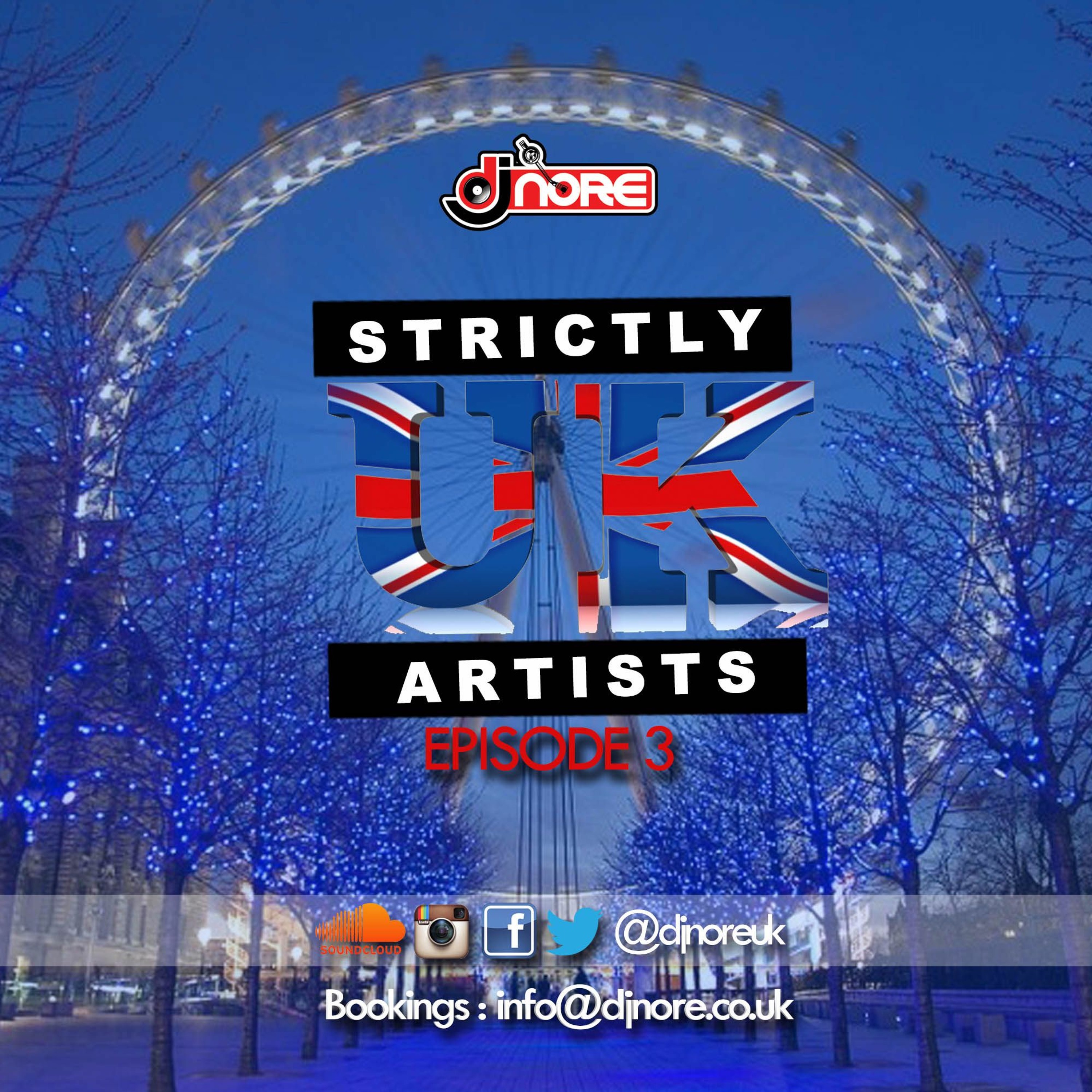 ★ STRICTLY UK ARTISTS ★ EP 3 ★BY DJ NORE ★ episode artwork