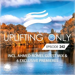 Uplifting Only 242 (incl. Ahmed Romel Guestmix) (Sept 28, 2017)