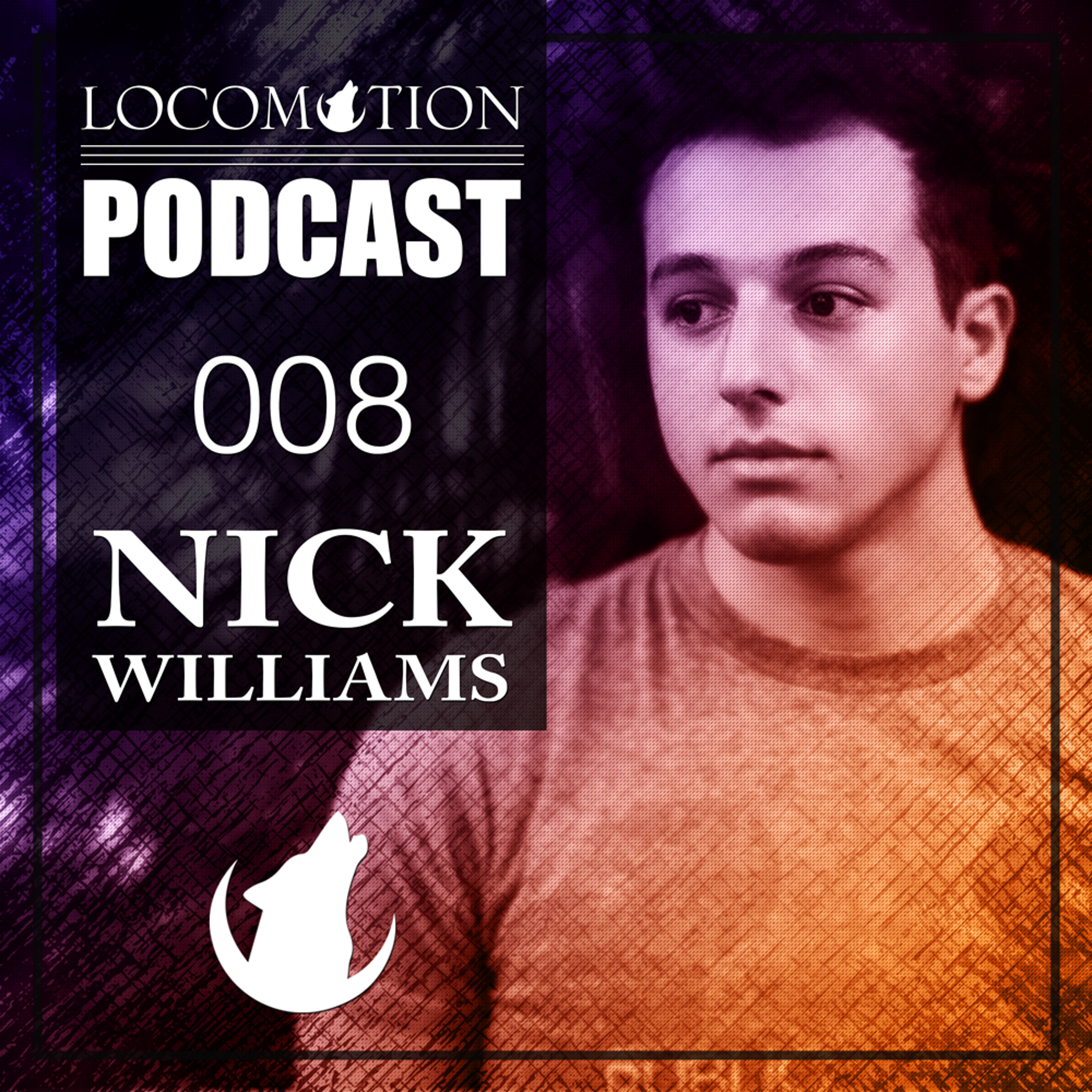 Locomotion Podcast | 008 | Nick Williams episode artwork