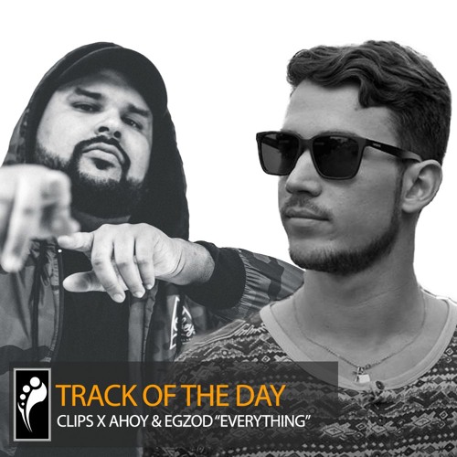 Track of the Day: Clips X Ahoy & Egzod ft. KLA “Everything”