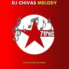 DJ Chivas - Melody [OUT NOW]