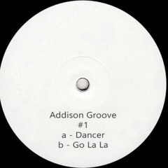 Addison Groove - Dancer