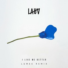 Lauv - I Like Me Better (Lumee Remix)