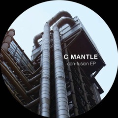 c.mantle - con fusion - ben milstein pan-galactic gargle blaster remix