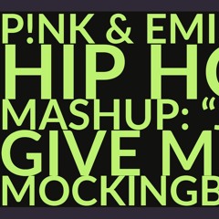 P!nk/Eminem Hip Hop Remix: Just Give me a Mockingbird [Mashup]