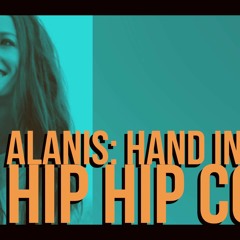 Alanis Hip Hop Cover: Hand in my Pocket