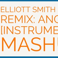 Elliott Smith Hip Hop Remix: Angeles [Mashup]