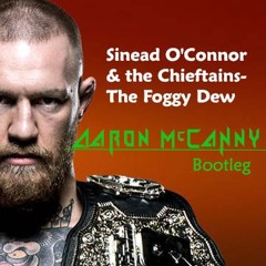 Sinead O'Connor & The Chieftains- The Foggy Dew(Aaron McCanny Bootleg)