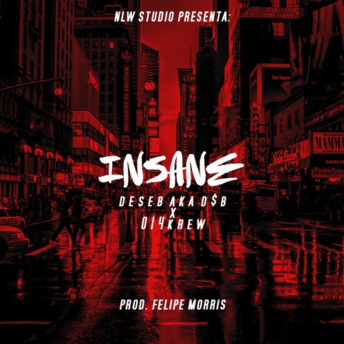 INSANE Ft 014Krew (Prod.Felipe Morris)