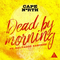 Dead By Morning (ft. Salvador Sanchez)
