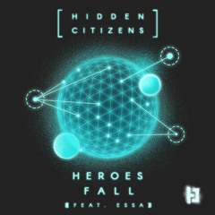 Hidden Citizens Feat ESSA - Heroes Fall (Full Mix)
