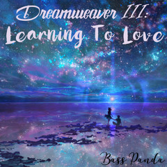 Dreamweaver III: Learning To Love (PITCHED) REAL VERSION IN LINK BELOW